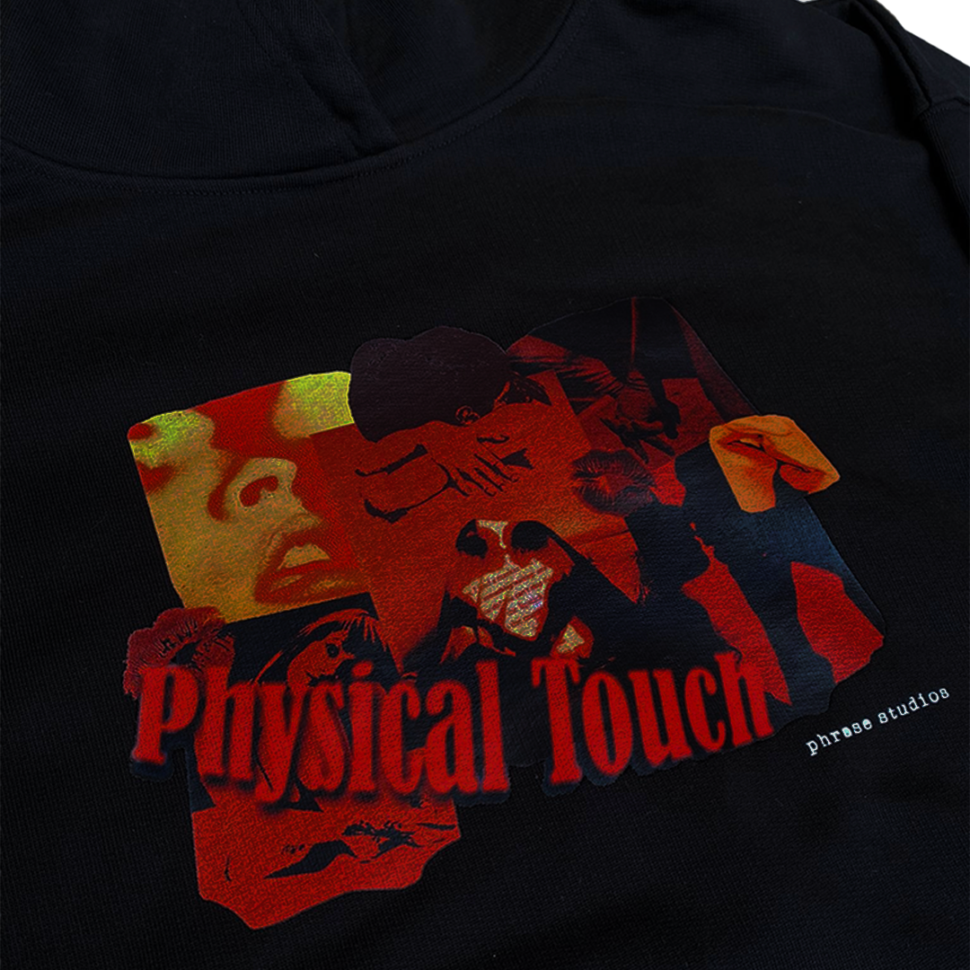 Physical Touch Hoodie
